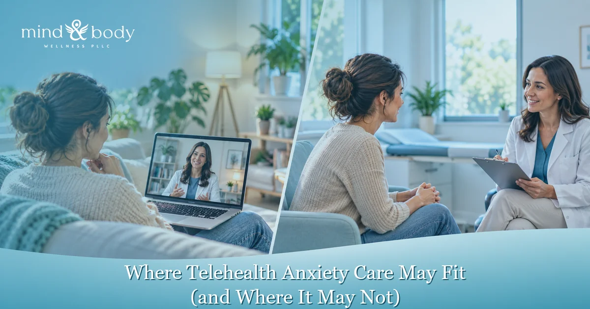 Where telehealth anxiety care may fit and where it may not