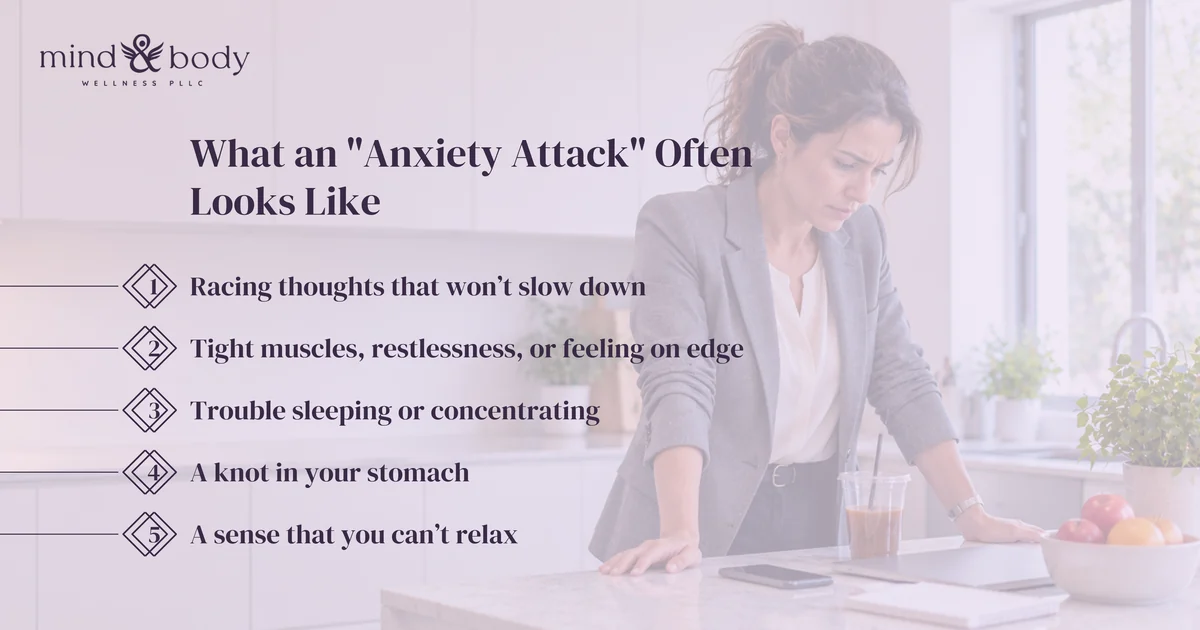 What an anxiety attack often looks like: racing thoughts, tight muscles, trouble sleeping, a knot in your stomach, and a sense that you can't relax